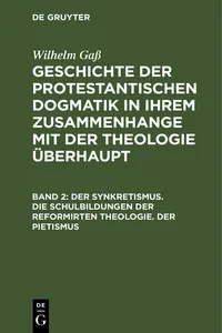 Der Synkretismus. Die Schulbildungen der reformirten Theologie. Der Pietismus_cover