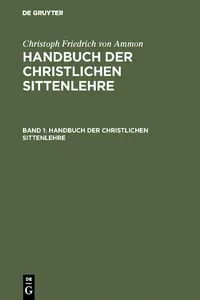 Christoph Friedrich von Ammon: Handbuch der christlichen Sittenlehre. Band 1_cover