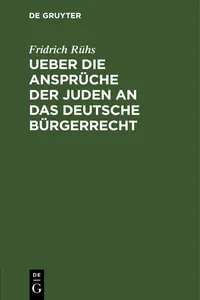 Ueber die Ansprüche der Juden an das deutsche Bürgerrecht_cover