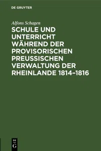 Schule und Unterricht während der provisorischen preussischen Verwaltung der Rheinlande 1814–1816_cover