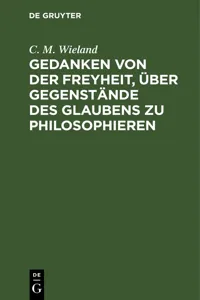 Gedanken von der Freyheit, über Gegenstände des Glaubens zu philosophieren_cover