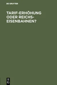 Tarif-Erhöhung oder Reichs-Eisenbahnen?_cover