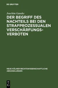 Der Begriff des Nachteils bei den strafprozessualen Verschärfungsverboten_cover