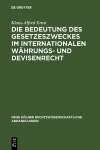 Die Bedeutung des Gesetzeszweckes im internationalen Währungs- und Devisenrecht_cover