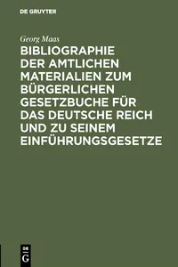 Bibliographie der amtlichen Materialien zum Bürgerlichen Gesetzbuche für das deutsche Reich und zu seinem Einführungsgesetze_cover