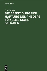 Die Beseitigung der Haftung des Rheders für Collisions-Schäden_cover