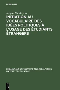 Initiation au vocabulaire des idées politiques à l'usage des étudiants étrangers_cover