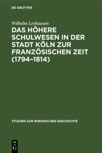 Das höhere Schulwesen in der Stadt Köln zur französischen Zeit_cover