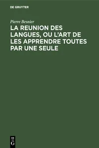 La reunion des langues, ou l'art de les apprendre toutes par une seule_cover