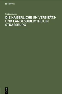 Die Kaiserliche Universitäts- und Landesbibliothek in Strassburg_cover