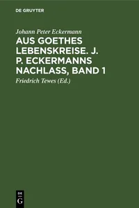 Aus Goethes Lebenskreise. J. P. Eckermanns Nachlaß, Band 1_cover