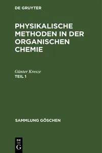 Günter Kresze: Physikalische Methoden in der organischen Chemie. Teil 1_cover