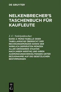 Münz-Tabelle oder tabellarische Übersicht der Rechnungsmünzen sowie der wirklich geprägten Münzen aller größeren Staaten nach ihrem Werthe und ihren Ausmünzungsverhältnissen unter Bezugnahme auf die gesetzlichen Bestimmungen_cover