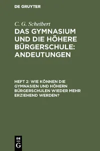 Wie können die Gymnasien und höhern Bürgerschulen wieder mehr erziehend werden?_cover