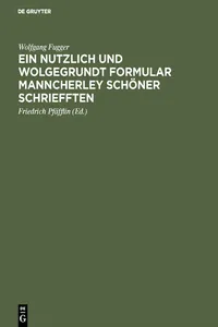 Ein nutzlich und wolgegrundt Formular Manncherley schöner schriefften_cover