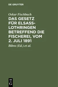 Das Gesetz für Elsass-Lothringen betreffend die Fischerei, vom 2. Juli 1891_cover