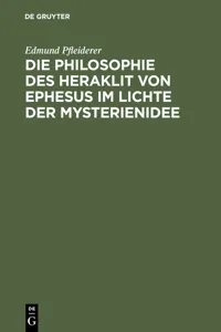 Die Philosophie des Heraklit von Ephesus im Lichte der Mysterienidee_cover