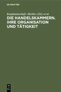 Die Handelskammern. Ihre Organisation und Tätigkeit_cover