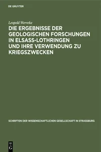 Die Ergebnisse der geologischen Forschungen in Elsaß-Lothringen und ihre Verwendung zu Kriegszwecken_cover