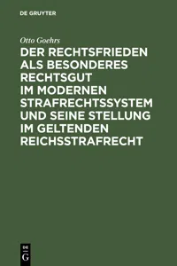 Der Rechtsfrieden als besonderes Rechtsgut im modernen Strafrechtssystem und seine Stellung im geltenden Reichsstrafrecht_cover