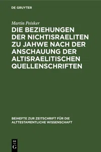 Die Beziehungen der Nichtisraeliten zu Jahwe nach der Anschauung der altisraelitischen Quellenschriften_cover