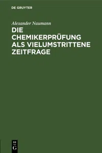 Die Chemikerprüfung als vielumstrittene Zeitfrage_cover