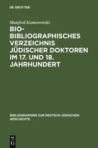 Bio-Bibliographisches Verzeichnis jüdischer Doktoren im 17. und 18. Jahrhundert_cover