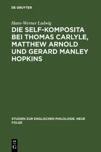 Die self-Komposita bei Thomas Carlyle, Matthew Arnold und Gerard Manley Hopkins_cover