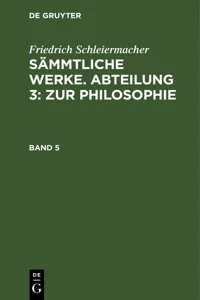 Friedrich Schleiermacher: Sämmtliche Werke. Abteilung 3: Zur Philosophie. Band 5_cover