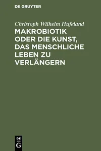 Makrobiotik oder die Kunst, das menschliche Leben zu verlängern_cover