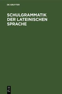 Schulgrammatik der Lateinischen Sprache_cover