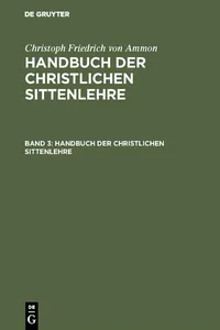 Christoph Friedrich von Ammon: Handbuch der christlichen Sittenlehre. Band 3_cover