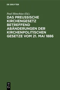 Das preußische Kirchengesetz betreffend Abänderungen der kirchenpolitischen Gesetze vom 21. Mai 1886_cover