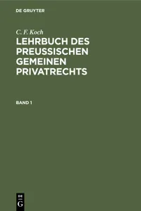 C. F. Koch: Lehrbuch des Preußischen gemeinen Privatrechts. Band 1_cover