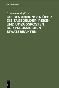 Die Bestimmungen über die Tagegelder, Reise- und Umzugskosten der Preußischen Staatsbeamten_cover