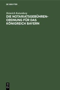 Die Notariatsgebührenordnung für das Königreich Bayern_cover