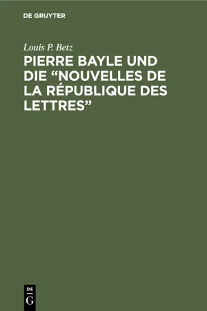 Pierre Bayle und die "Nouvelles de la République des Lettres"