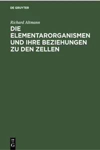 Die Elementarorganismen und ihre Beziehungen zu den Zellen_cover