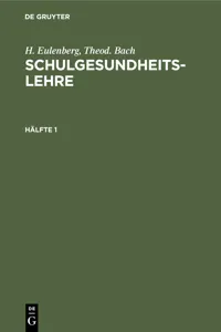 H. Eulenberg; Theod. Bach: Schulgesundheitslehre. Hälfte 1_cover