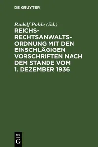 Reichs-Rechtsanwaltsordnung mit den einschlägigen Vorschriften nach dem Stande vom 1. Dezember 1936_cover
