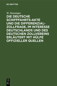 Die deutsche Schifffahrts-Akte und die Differenzial-Zollfrage, im Interesse Deutschlands und des deutschen Zollvereins erläutert mit Hülfe offizieller Quellen_cover