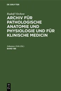 Rudolf Virchow: Archiv für pathologische Anatomie und Physiologie und für klinische Medicin. Band 186_cover