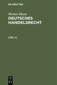 Werner Heun: Deutsches Handelsrecht. [Teil 1]_cover