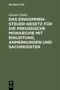 Das Einkommensteuer-Gesetz für die Preußische Monarchie mit Einleitung, Anmerkungen und Sachregister_cover