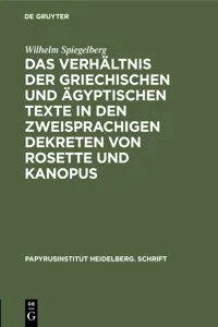 Das Verhältnis der griechischen und ägyptischen Texte in den zweisprachigen Dekreten von Rosette und Kanopus_cover