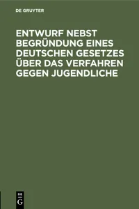 Entwurf nebst Begründung eines deutschen Gesetzes über das Verfahren gegen Jugendliche_cover