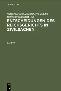 Entscheidungen des Reichsgerichts in Zivilsachen. Band 45_cover