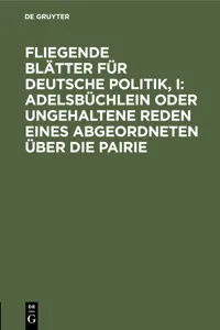 Fliegende Blätter für deutsche Politik, I: Adelsbüchlein oder ungehaltene Reden eines Abgeordneten über die Pairie_cover