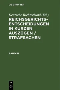 Reichsgerichts-Entscheidungen in kurzen Auszügen / Strafsachen. Band 51_cover