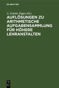 Auflösungen zu arithmetische Aufgabensammlung für höhere Lehranstalten_cover